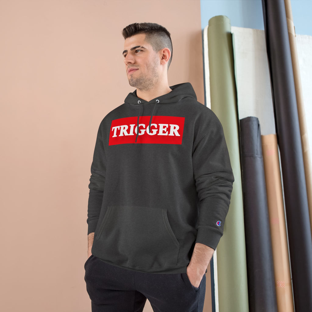Trigger Champion Hoodie