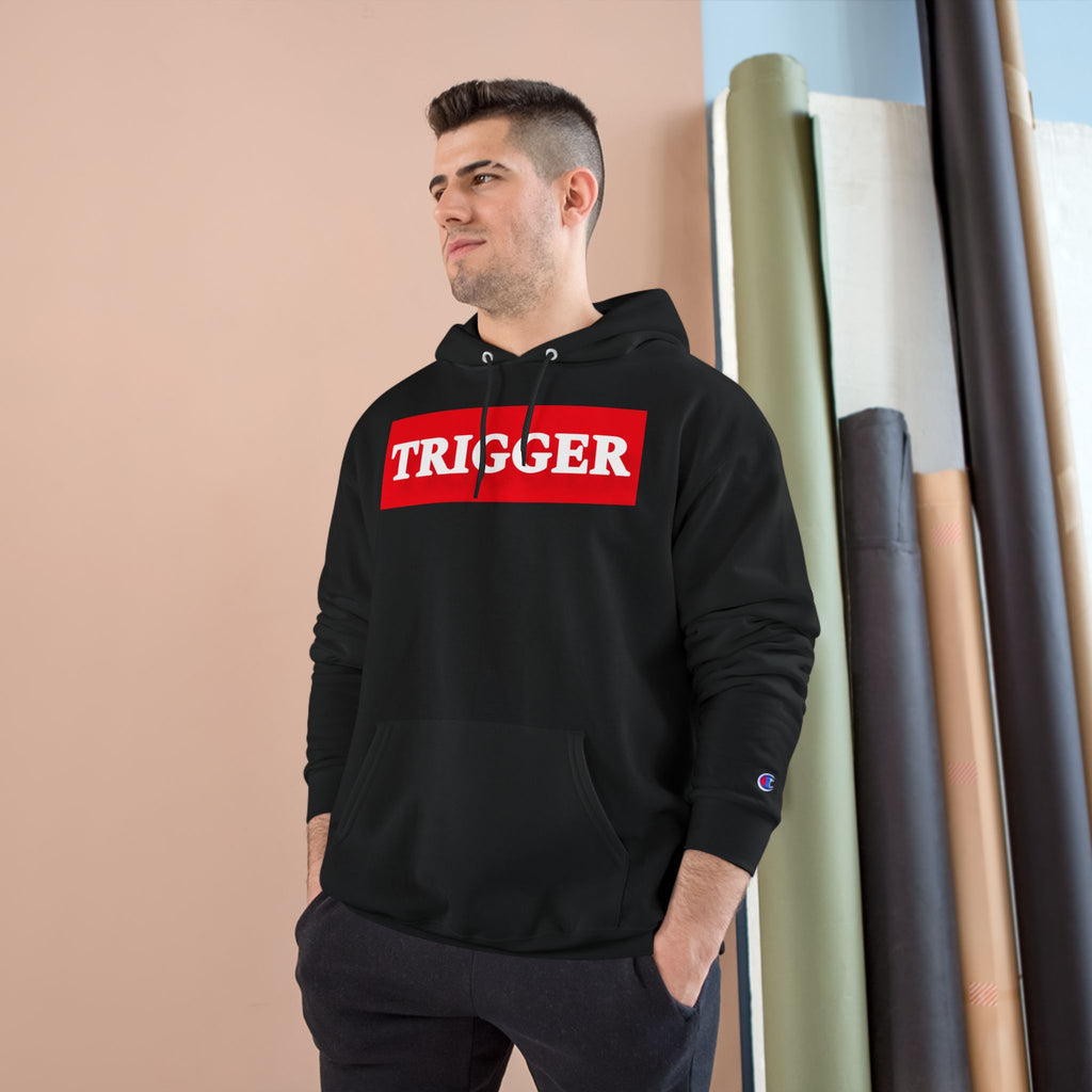 Trigger Champion Hoodie