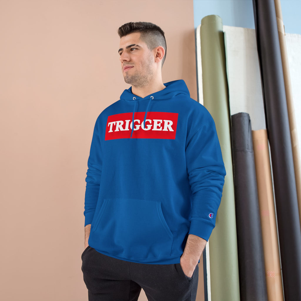 Trigger Champion Hoodie